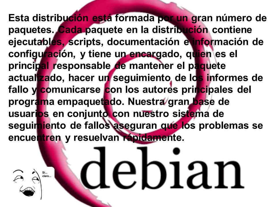 Esta distribución está formada por un gran número de paquetes