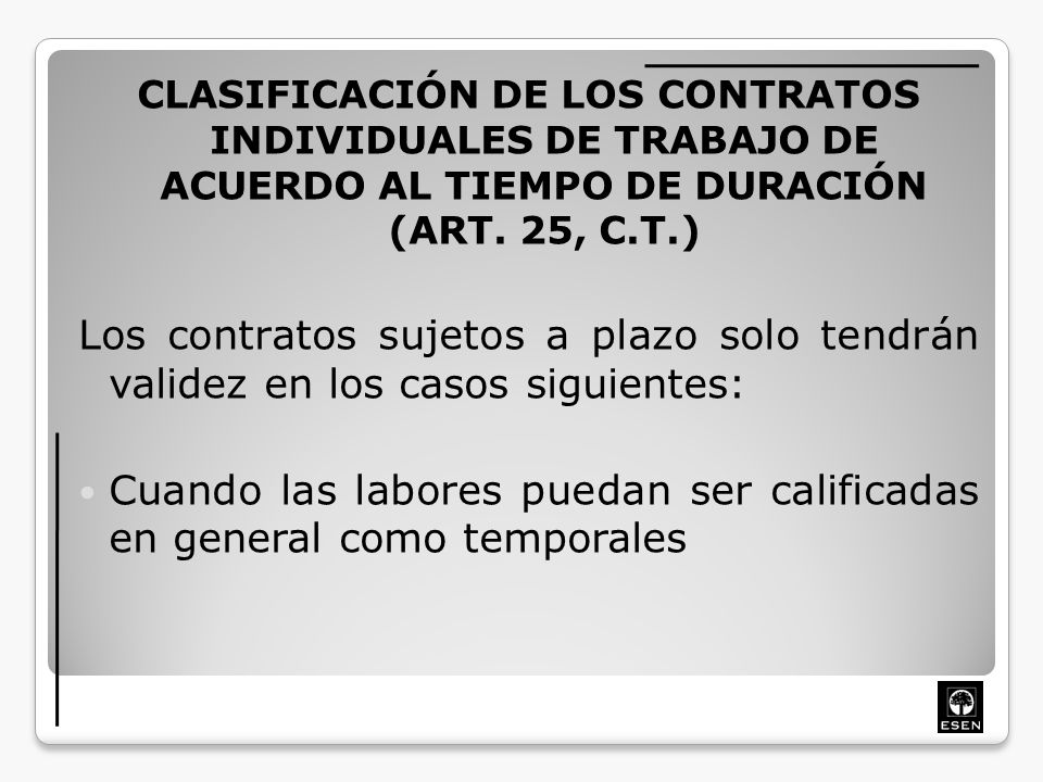 Cuando las labores puedan ser calificadas en general como temporales