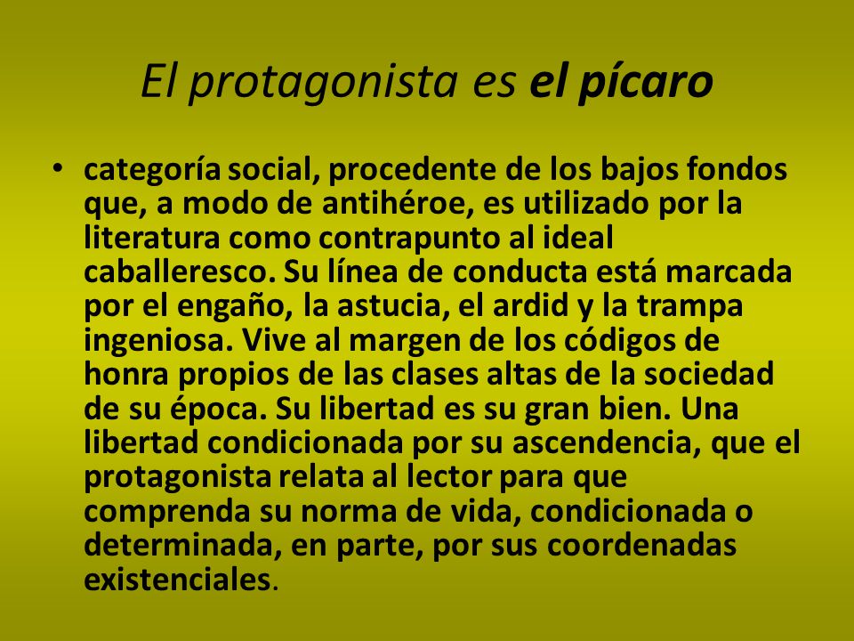 El protagonista es el pícaro