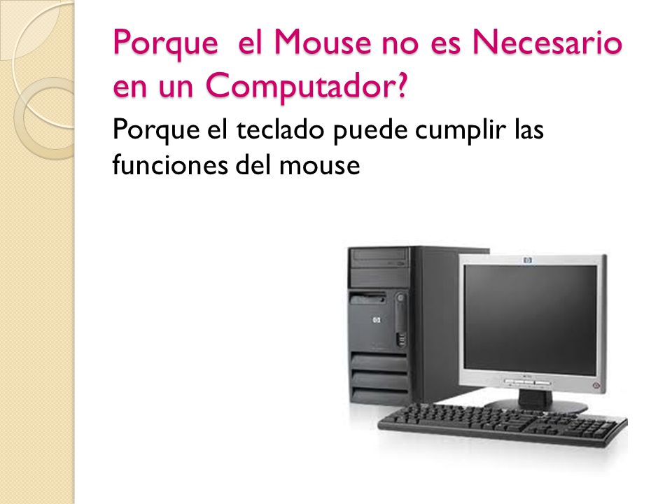 Porque el Mouse no es Necesario en un Computador