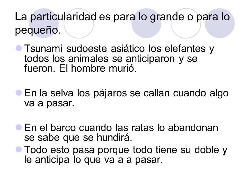 La particularidad es para lo grande o para lo pequeño.