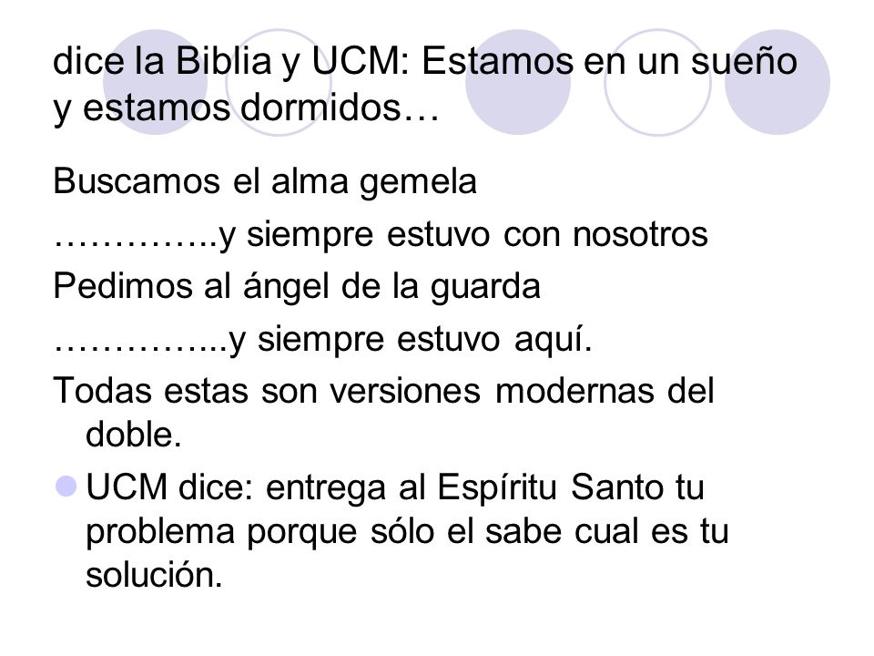 dice la Biblia y UCM: Estamos en un sueño y estamos dormidos…