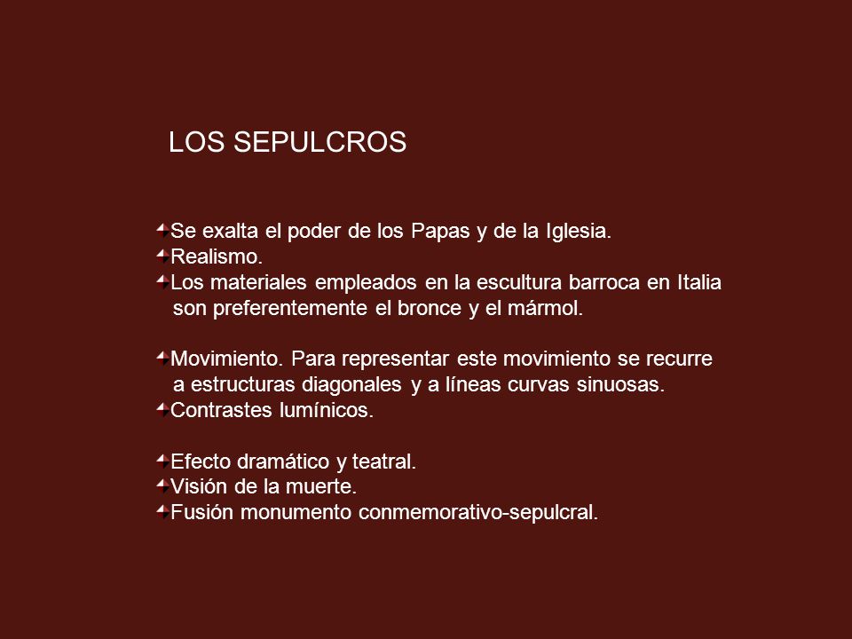 LOS SEPULCROS Se exalta el poder de los Papas y de la Iglesia.