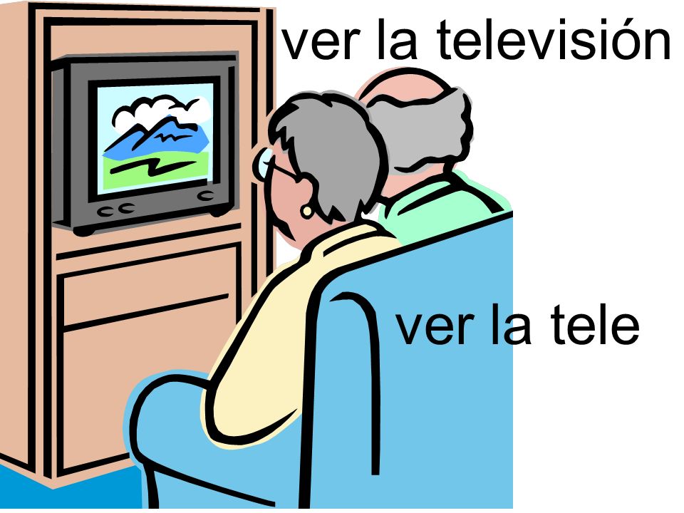 ver la televisión ver la tele