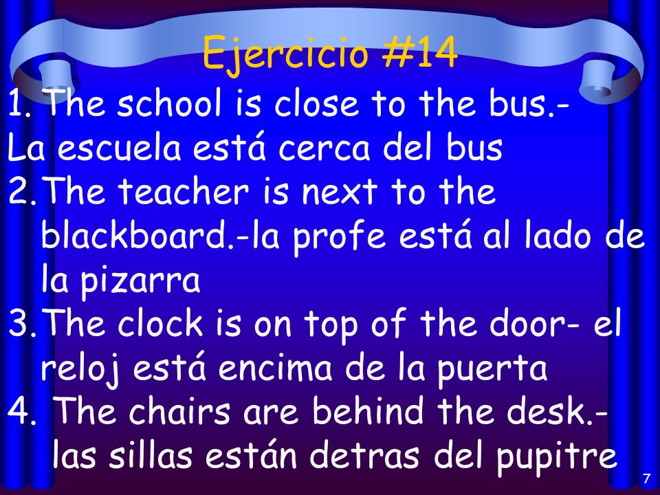 Ejercicio #14 The school is close to the bus.-
