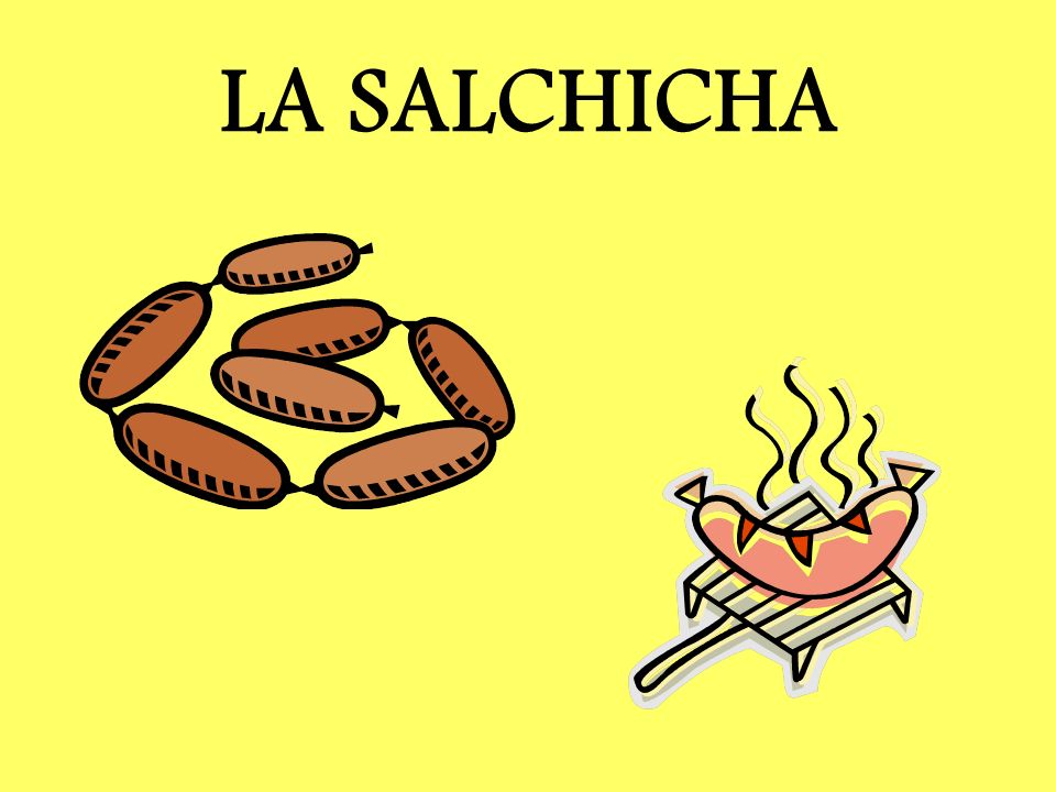 LA SALCHICHA