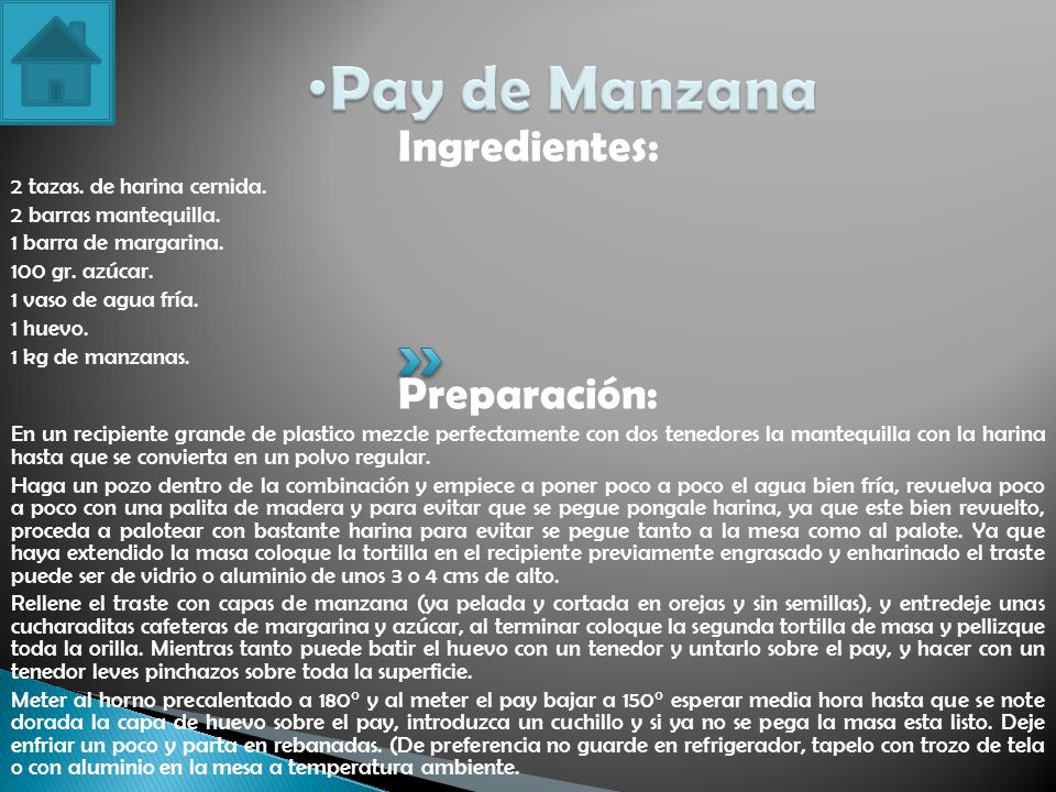 Pay de Manzana Ingredientes: Preparación: 2 tazas. de harina cernida.