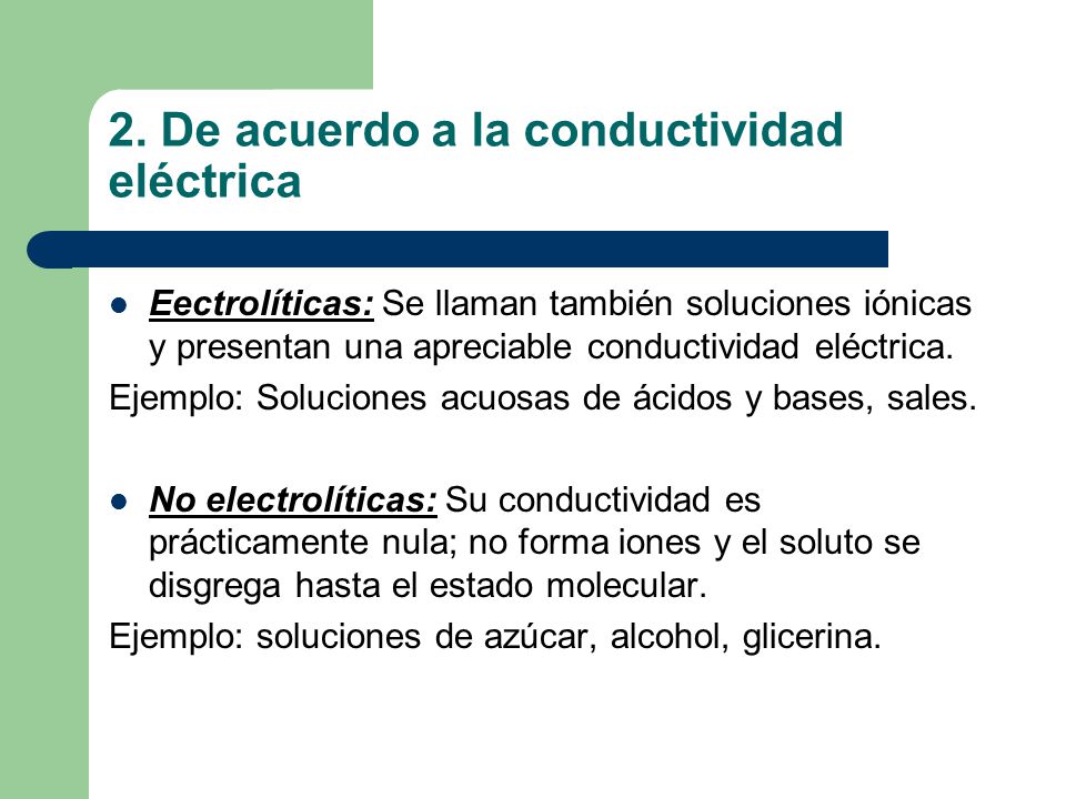 2. De acuerdo a la conductividad eléctrica