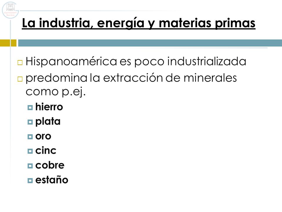 La industria, energía y materias primas