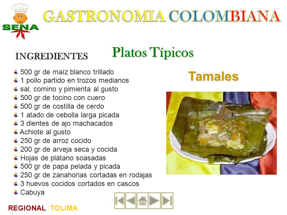 Platos Típicos Tamales INGREDIENTES 500 gr de maíz blanco trillado
