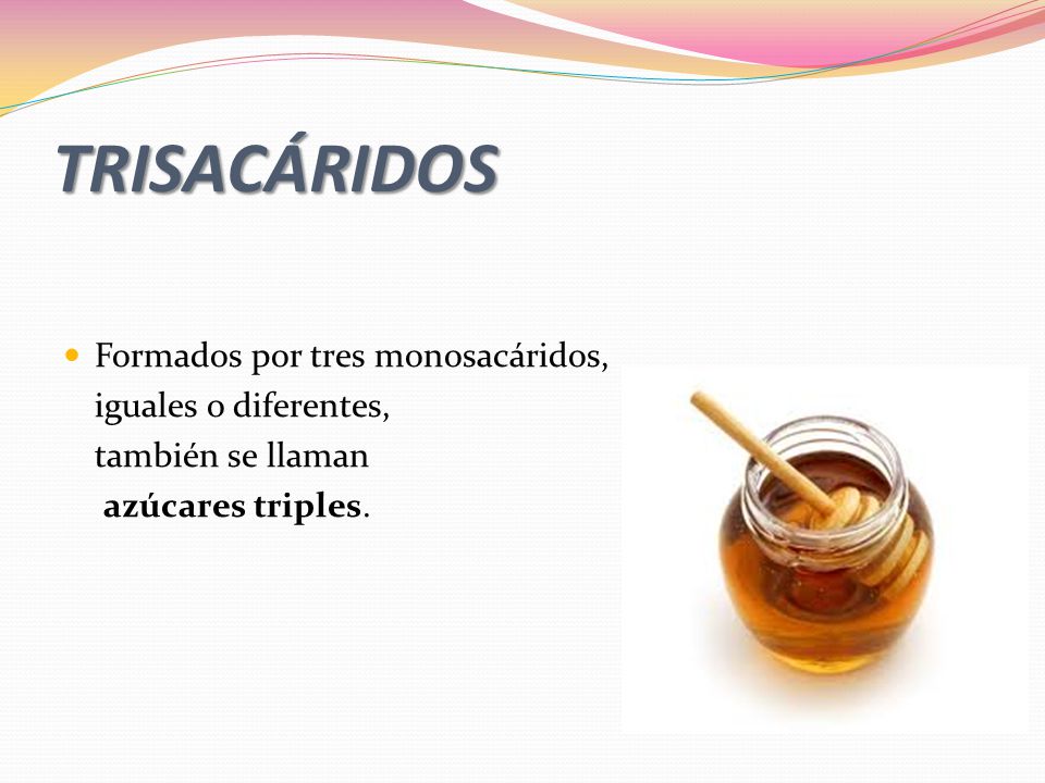 TRISACÁRIDOS Formados por tres monosacáridos, iguales o diferentes,