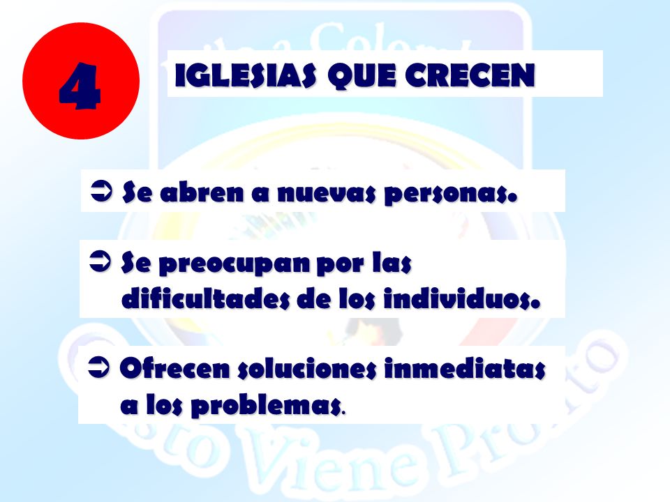 4 IGLESIAS QUE CRECEN  Se abren a nuevas personas.