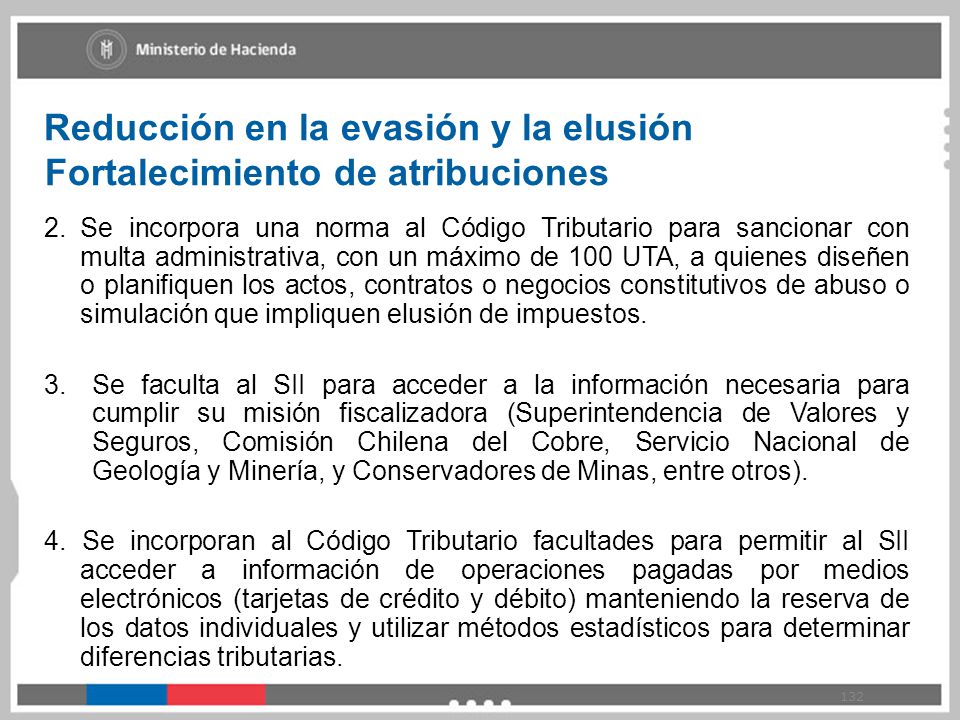 Reducción en la evasión y la elusión Fortalecimiento de atribuciones