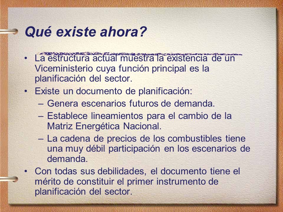 Qué existe ahora La estructura actual muestra la existencia de un Viceministerio cuya función principal es la planificación del sector.
