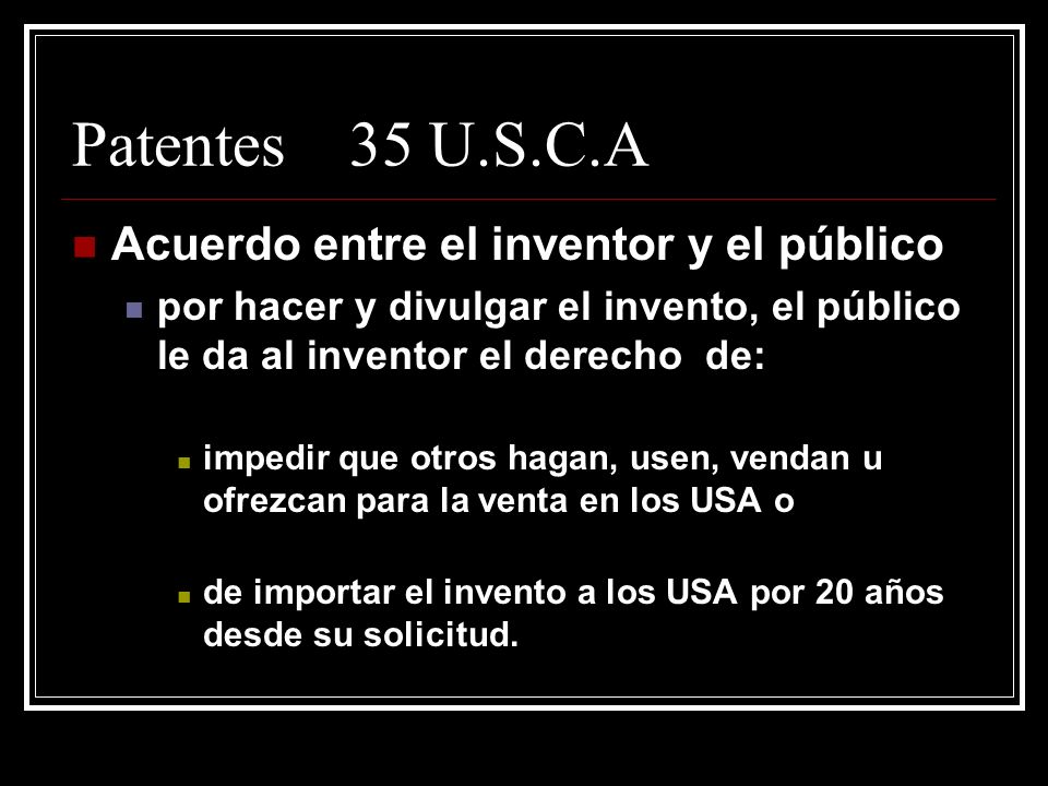 Patentes 35 U.S.C.A Acuerdo entre el inventor y el público