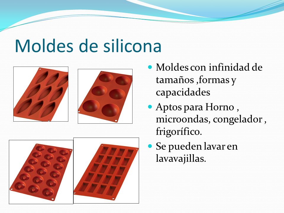 Moldes de silicona Moldes con infinidad de tamaños ,formas y capacidades. Aptos para Horno , microondas, congelador , frigorífico.