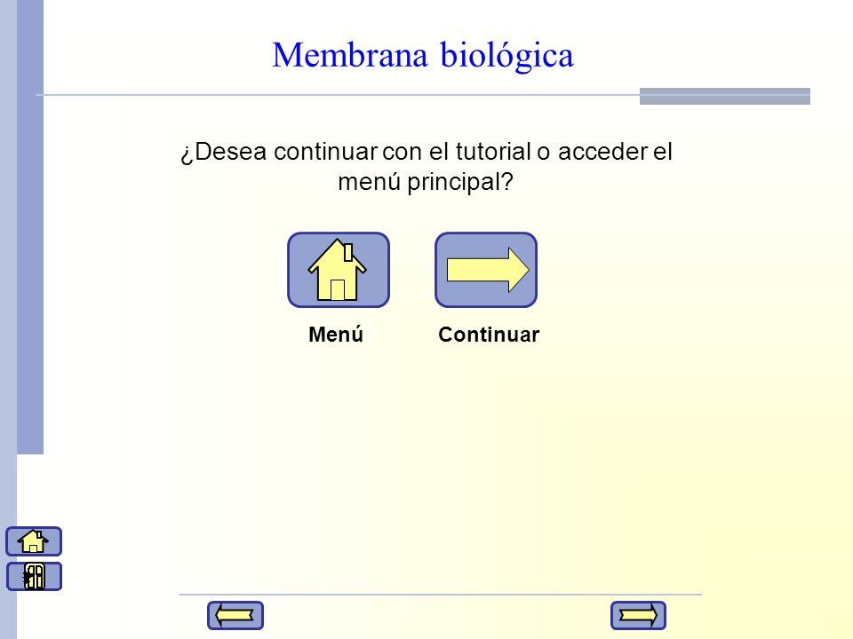 ¿Desea continuar con el tutorial o acceder el menú principal
