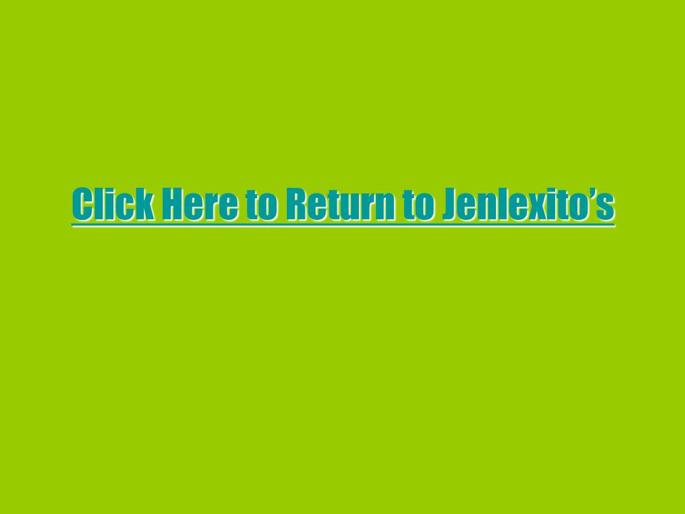 Click Here to Return to Jenlexito’s