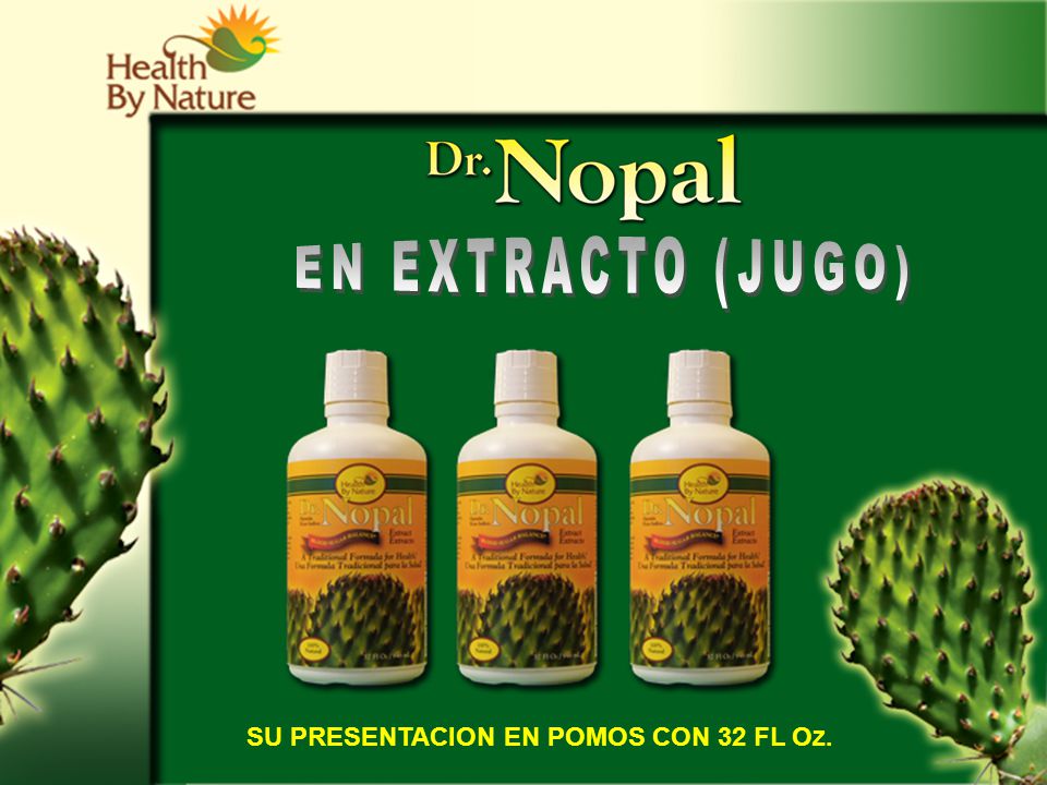 EN EXTRACTO (JUGO) SU PRESENTACION EN POMOS CON 32 FL OZ.