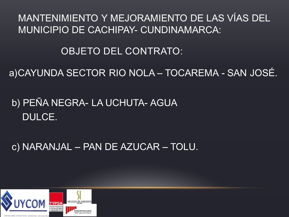 MANTENIMIENTO Y MEJORAMIENTO DE LAS VÍAS DEL MUNICIPIO DE CACHIPAY- CUNDINAMARCA: