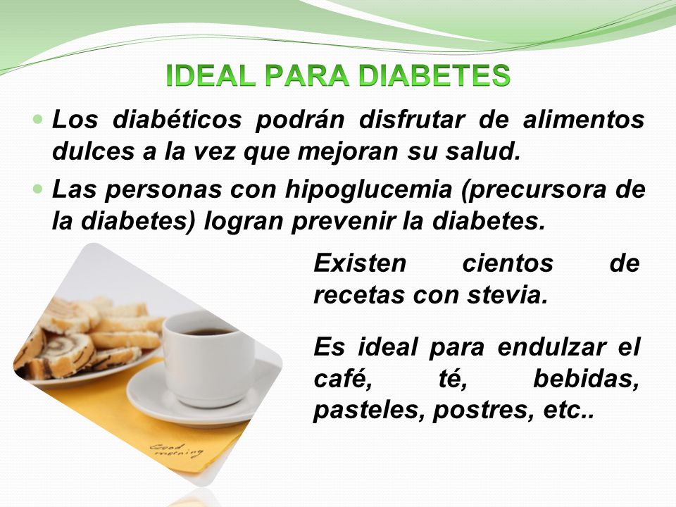 IDEAL PARA DIABETES Los diabéticos podrán disfrutar de alimentos dulces a la vez que mejoran su salud.