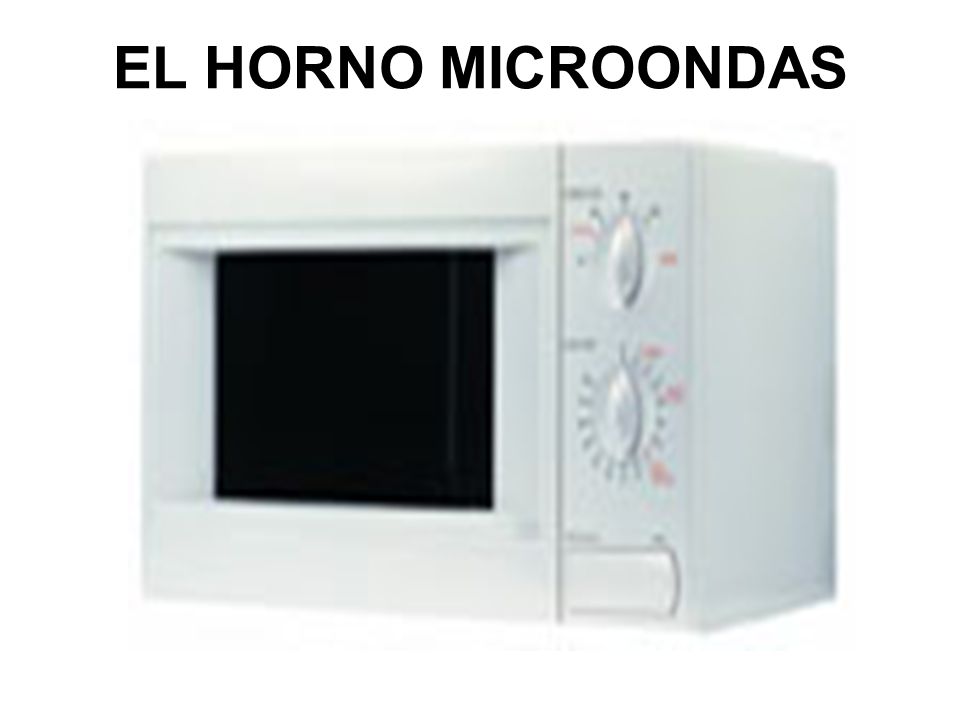 EL HORNO MICROONDAS