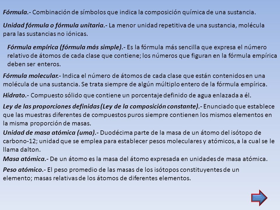 Fórmula.- Combinación de símbolos que indica la composición química de una sustancia.