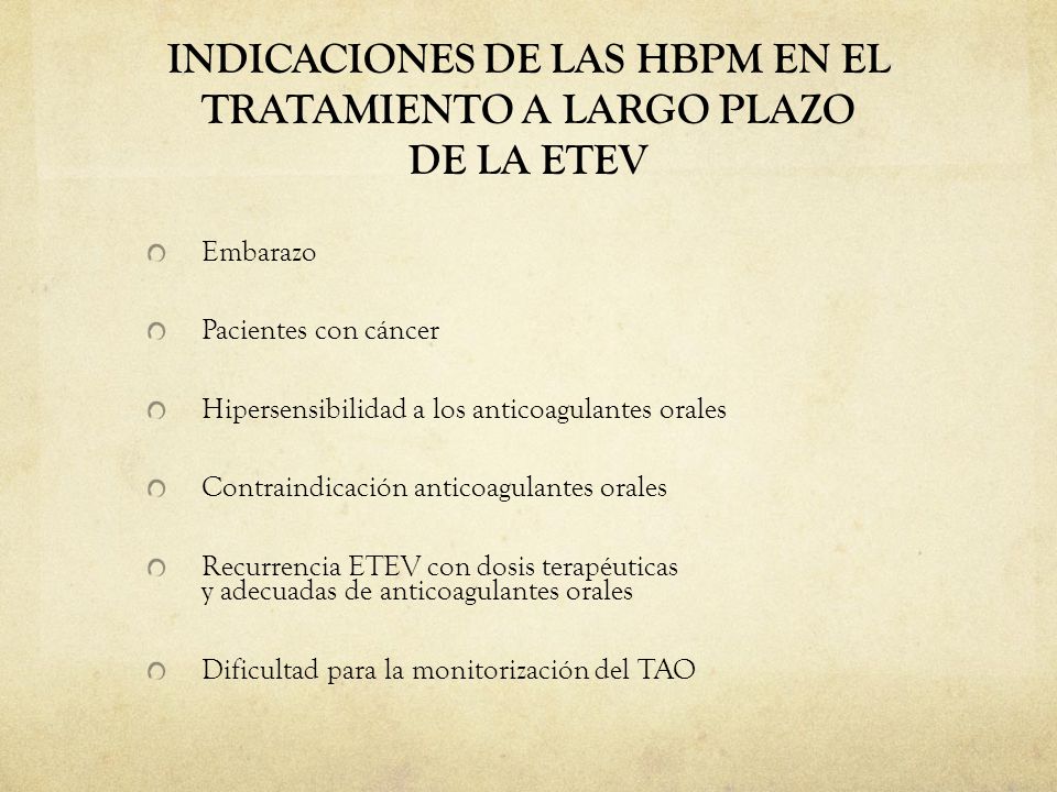 INDICACIONES DE LAS HBPM EN EL TRATAMIENTO A LARGO PLAZO DE LA ETEV