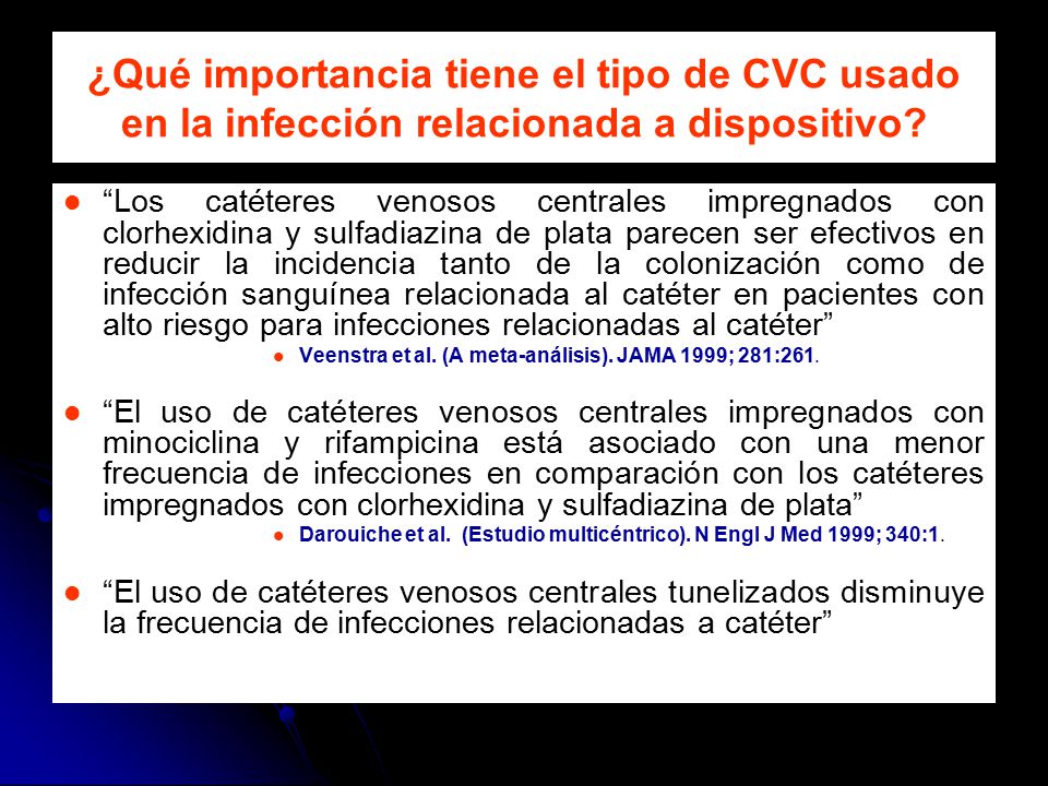 ¿Qué importancia tiene el tipo de CVC usado en la infección relacionada a dispositivo