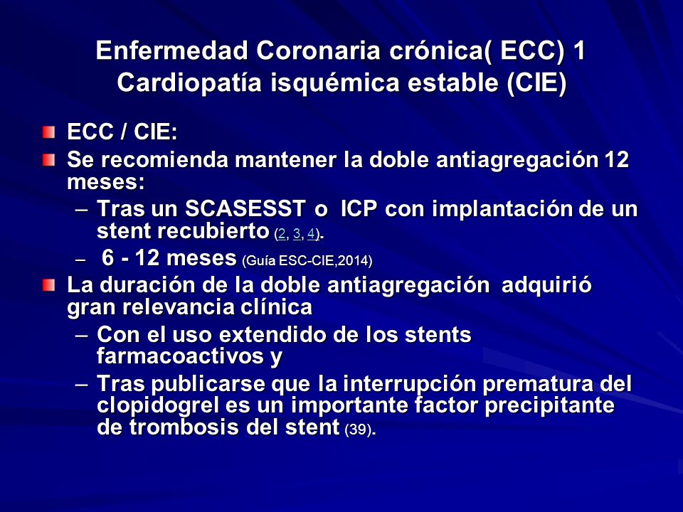 Enfermedad Coronaria crónica( ECC) 1 Cardiopatía isquémica estable (CIE)
