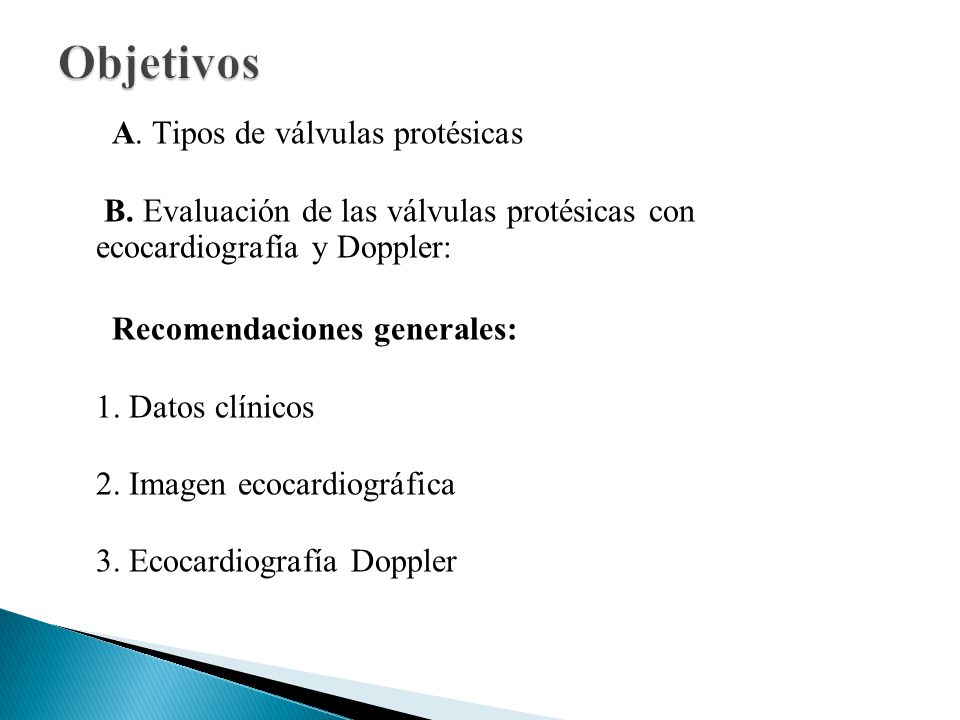 Objetivos A. Tipos de válvulas protésicas