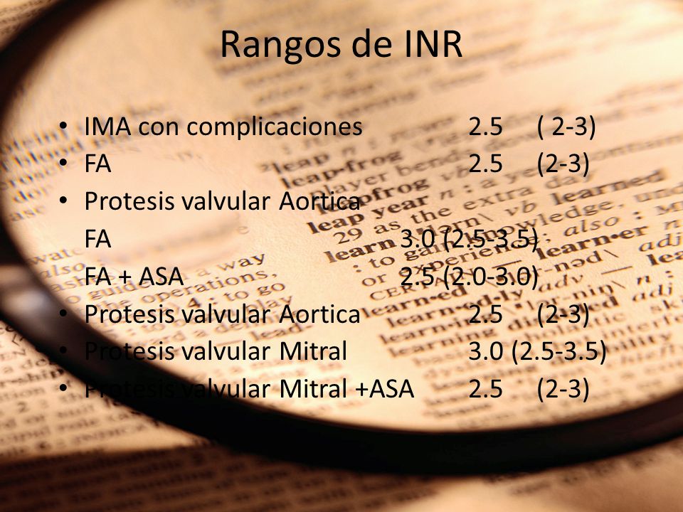 Rangos de INR IMA con complicaciones 2.5 ( 2-3) FA 2.5 (2-3)