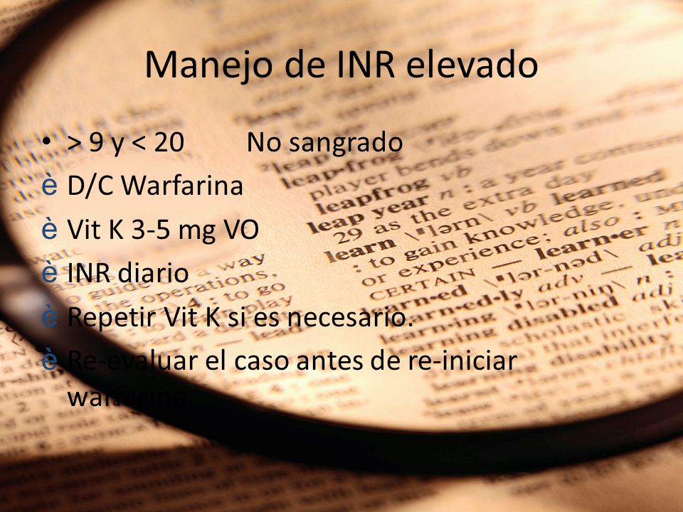 Manejo de INR elevado > 9 y < 20 No sangrado D/C Warfarina