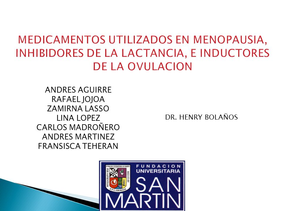 MEDICAMENTOS UTILIZADOS EN MENOPAUSIA, INHIBIDORES DE LA LACTANCIA, E INDUCTORES DE LA OVULACION
