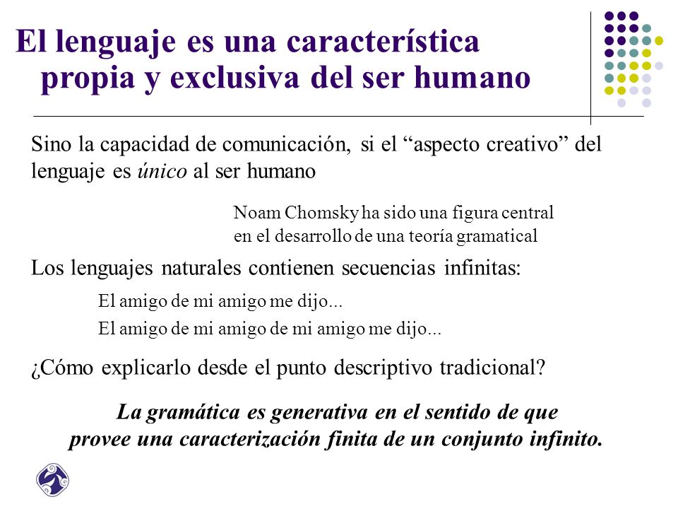 El lenguaje es una característica propia y exclusiva del ser humano