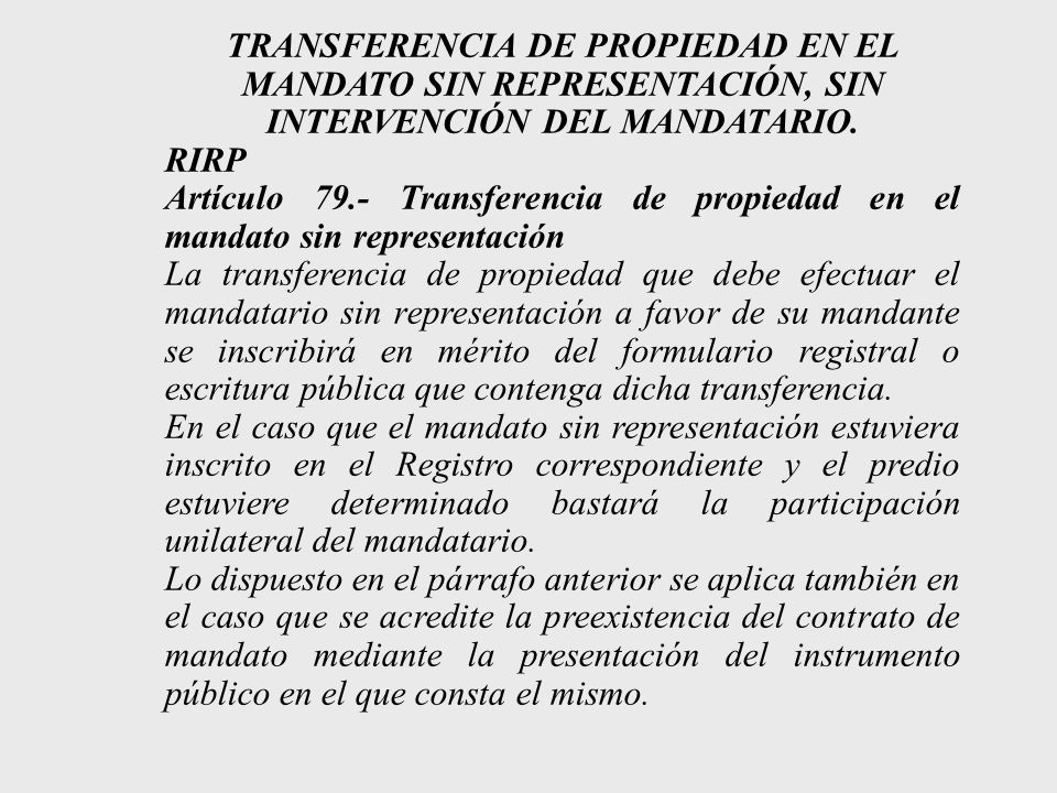 TRANSFERENCIA DE PROPIEDAD EN EL MANDATO SIN REPRESENTACIÓN, SIN INTERVENCIÓN DEL MANDATARIO.