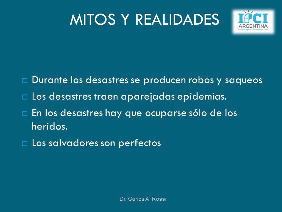 MITOS Y REALIDADES Durante los desastres se producen robos y saqueos