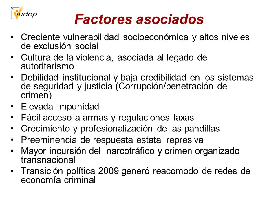 Factores asociados Creciente vulnerabilidad socioeconómica y altos niveles de exclusión social.
