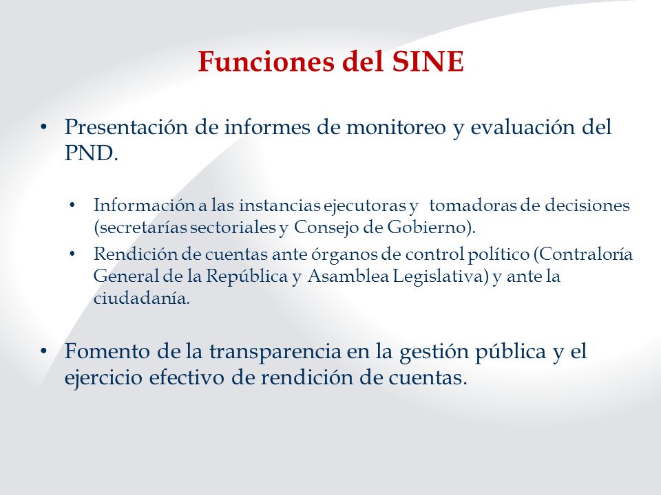 Funciones del SINE Presentación de informes de monitoreo y evaluación del PND.