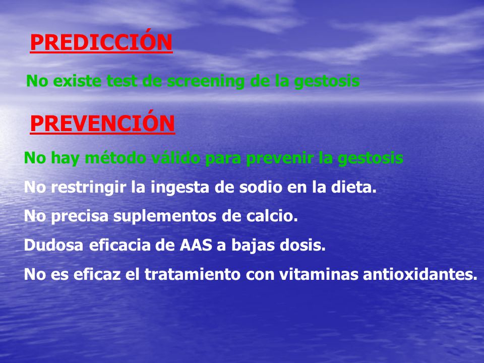 PREDICCIÓN PREVENCIÓN No existe test de screening de la gestosis