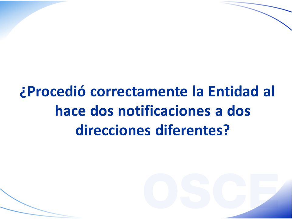 ¿Procedió correctamente la Entidad al hace dos notificaciones a dos direcciones diferentes