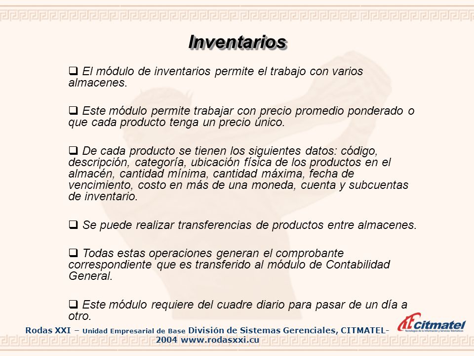 Inventarios El módulo de inventarios permite el trabajo con varios almacenes.