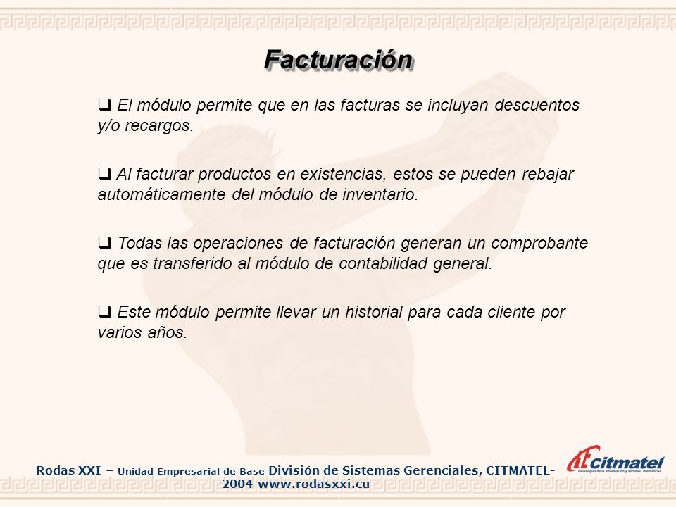 Facturación El módulo permite que en las facturas se incluyan descuentos y/o recargos.