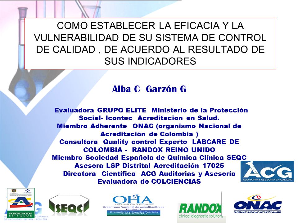 COMO ESTABLECER LA EFICACIA Y LA VULNERABILIDAD DE SU SISTEMA DE CONTROL DE CALIDAD , DE ACUERDO AL RESULTADO DE SUS INDICADORES