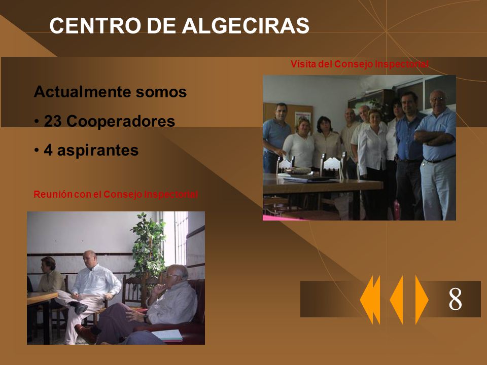 8 CENTRO DE ALGECIRAS Actualmente somos 23 Cooperadores 4 aspirantes