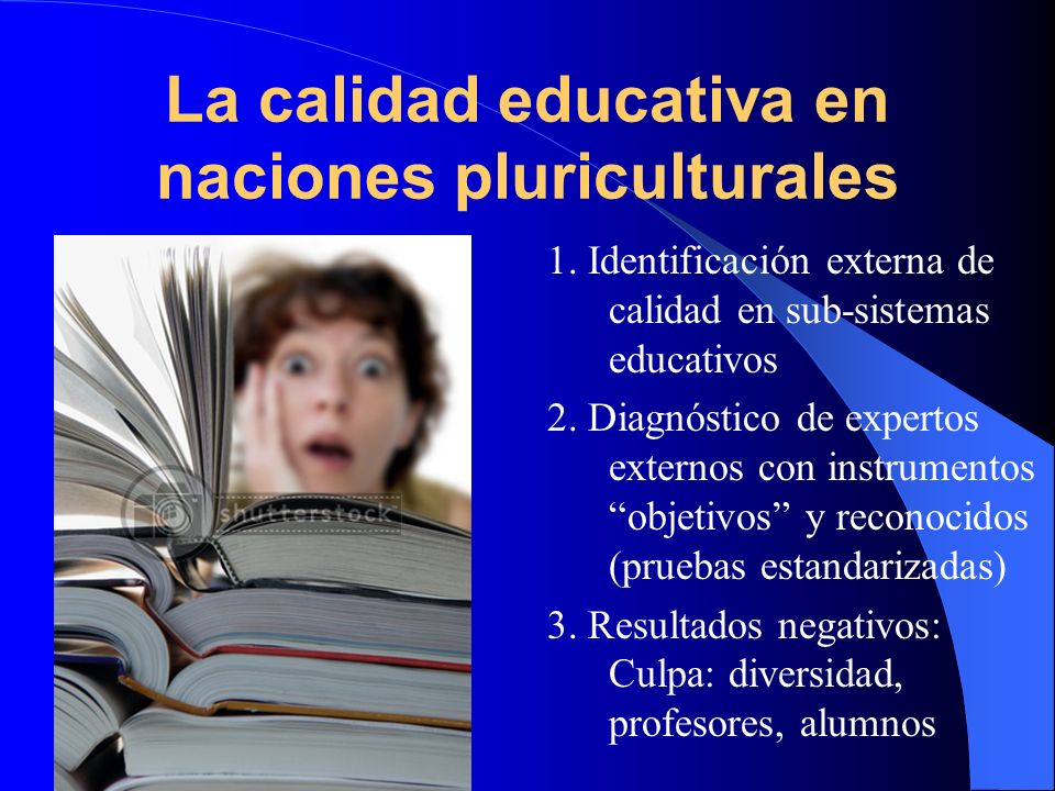 La calidad educativa en naciones pluriculturales