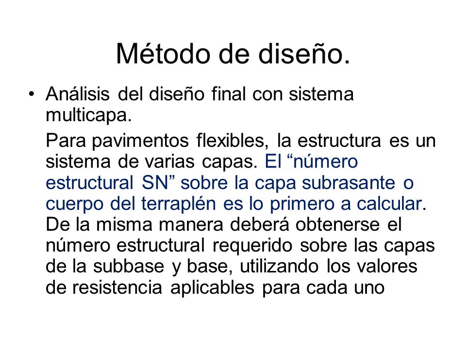 Método de diseño. Análisis del diseño final con sistema multicapa.