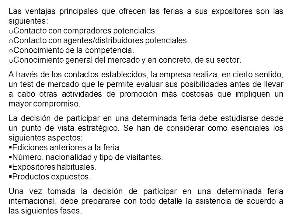 Las ventajas principales que ofrecen las ferias a sus expositores son las siguientes: