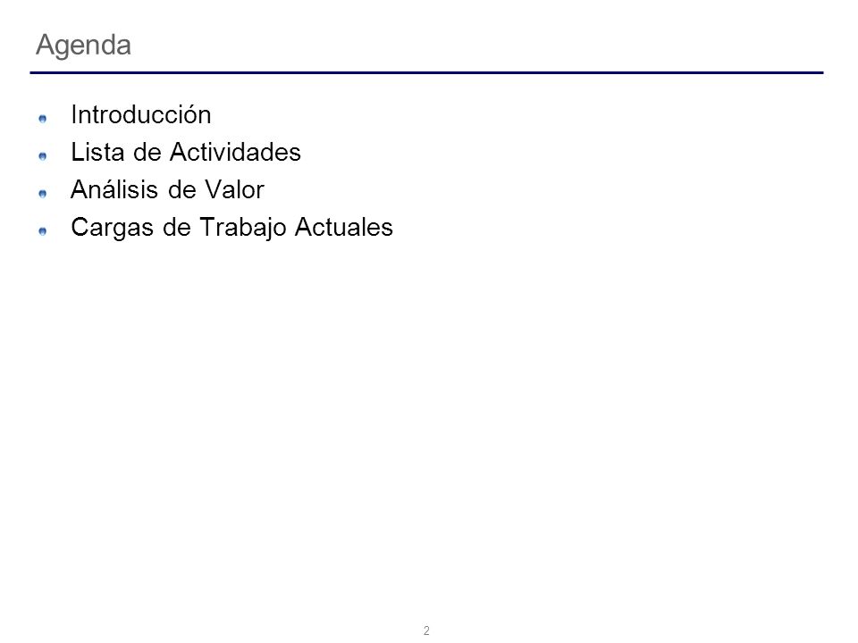 Agenda Introducción Lista de Actividades Análisis de Valor