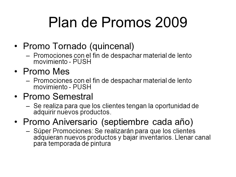 Plan de Promos 2009 Promo Tornado (quincenal) Promo Mes